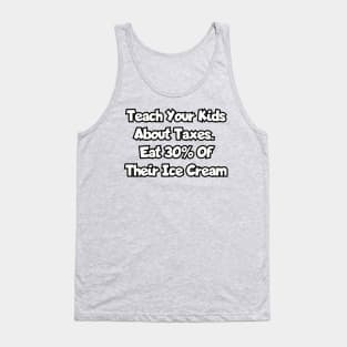 Teach your kids about taxes... Tank Top